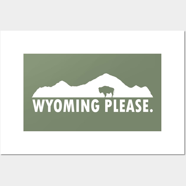 Wyoming Please Wall Art by esskay1000